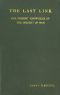 [Gutenberg 44541] • The Last Link: Our Present Knowledge of the Descent of Man